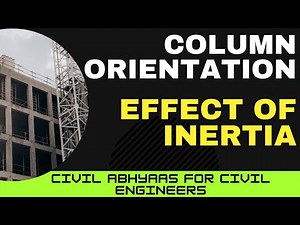 How to Decide Column Orientation in Building Plan| Column Orientation and Inertia | Hindi-English|
