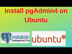 26 PostgreSQL DBA: Install pgAdmin4 on Ubuntu