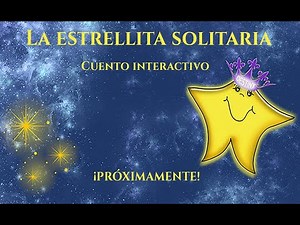 La Estrellita Solitaria | Cuento Interactivo Premiado (ES)