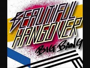 Big Bang - Beautiful Hangover [Audio]