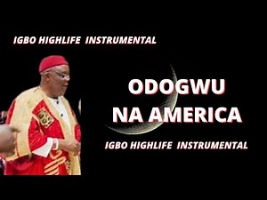 IGBO HIGHLIFE BEAT INSTRUMENTAL 2023 _ODOGWU NA AMERICA_ BEST IGBO HIGHLIFE BEAT INSTRUMENTAL 2023