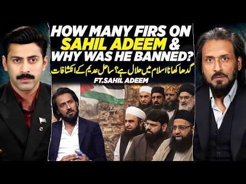 Sahil Adeem EXPOSES Pakistan Ulema | FIRs, Controversies & Debate | Full Podcast