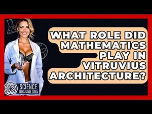 What Role Did Mathematics Play In Vitruvius Architecture? - Science Through Time
