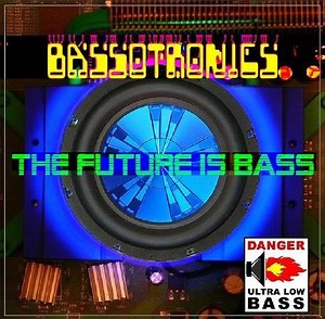 Bassotronics - The Future Is Bass