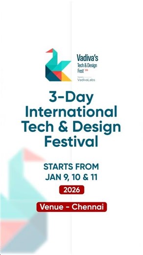 Vadiva Tech & Design Fest 2026 | Chennai | Jan 9-11 | Register Now