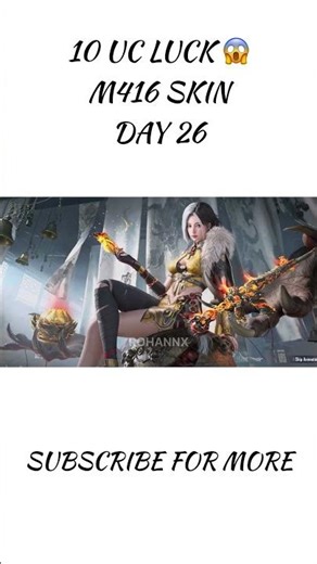 10 UC LUCK | DAY 26 | M416 SKIN CHALLENGE | @ROHANNX