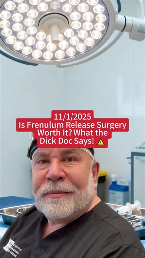 Is Frenulum Release Surgery Worth It? What the Dick Doc Says! ⚠️ #malehealth #surgeryfacts #tiktokdoc #fyp #viral #menshealth #urology #menswellness #tiktok #news #pickle #humor #foryou #maleenhancement #HapPenis #fypシ #girth