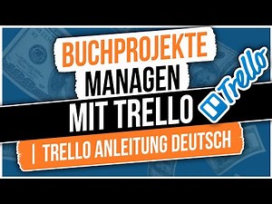 Buchprojekte managen mit Trello | Trello Anleitung deutsch