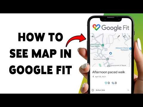 How To See Map In Google Fit | View Walking & Running Routes In Google Fit 2026