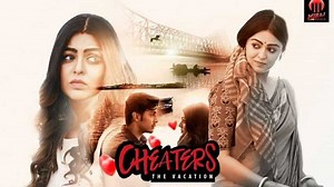 Watcho premieres ‘Cheaters- The Vacation’ a new drama series starring Subrat Dutta, ShafaqNaaz, and Param Singh