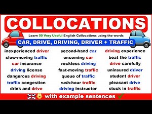 Learn 50 Very Useful English Collocations using the words CAR, DRIVE, DRIVING, DRIVER and TRAFFIC