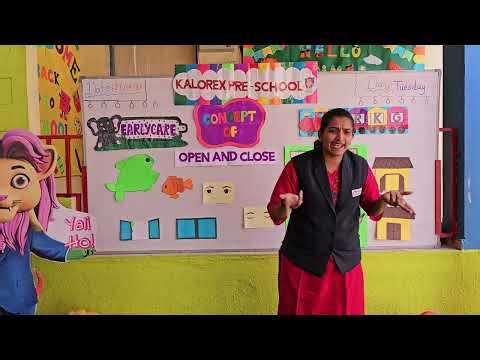 Explanation of Open and close concept ( Early care & Jr.kg class )