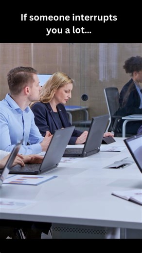 If Someone Interrupts You… Watch This