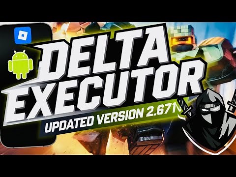 Delta Executor Mobile UPDATED V2.671 for Roblox on Android | Best Roblox Executor for Android