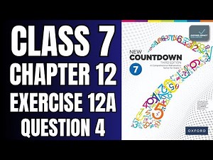 Class 7 Exercise 12A Question 4| oxford new countdown book 7 third edition #mathematics
