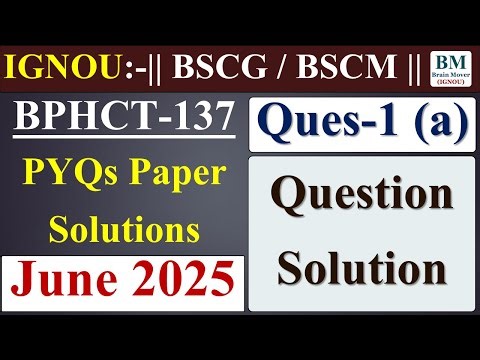 BPHCT 137 Important Question || BPHCT 137 Previous Year Question Paper || Ques- 1 (a) June 2025.