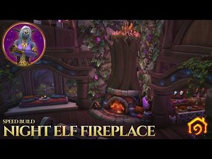 WoW Housing | night elf fireplace | speed build