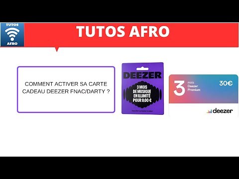 COMMENT ACTIVER SA CARTE CADEAU DEEZER FNAC/DARTY ?