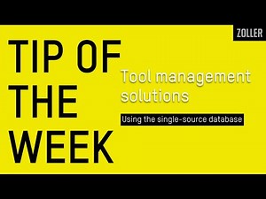 Using ZOLLER's single-source tool management database | Tip of the Week
