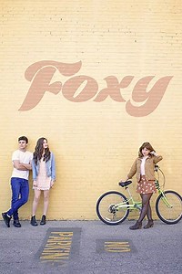 Foxy Summary, Trailer, Cast, Where to Watch and More