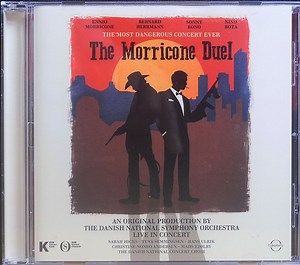 The Danish National Symphony Orchestra, The Danish National Concert Choir, Ennio Morricone, Sarah Hicks, Tuva Semmingsen, Hans Ulrik, Christine Nonbo Andersen, Mads Kjølby - The Morricone Duel - The Most Dangerous Concert Ever