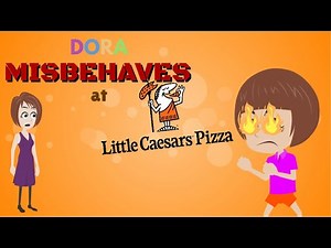 Dora misbehaves at Little Caesars & gets grounded