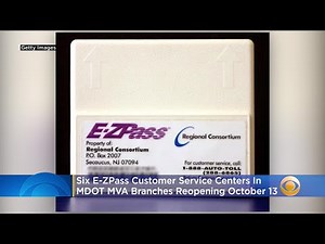6 E-ZPass Customer Service Centers In MDOT MVA Branches Reopening October 13