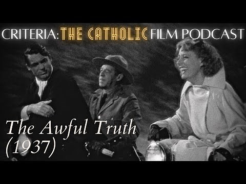 Screwball comedy and The Awful Truth (1937) | Criteria: The Catholic Film Podcast