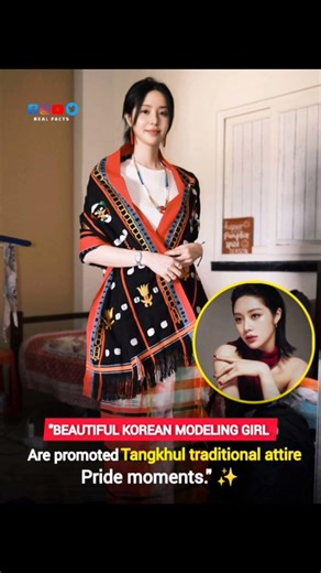 BEAUTIFUL KOREAN MODELING GIRL ARE PROMOTED #tangkhul #traditional #Attire #pride #moments