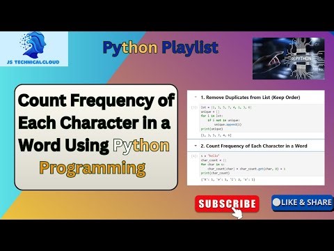 Count Frequency of each Character in a Word | Remove Duplicate from a List using Python Programming.