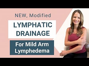 Lymphatic Drainage Routine for Mild Arm Lymphedema: New Modified Version!