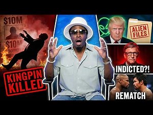 Eddie Griffin Talks Cartel Kingpin Killed, Trump Alien Files, Bill Gates Indicted & Floyd-Pacquiao 2