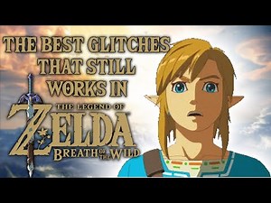 The Best Glitches That Still Work in Zelda: Breath of the Wild