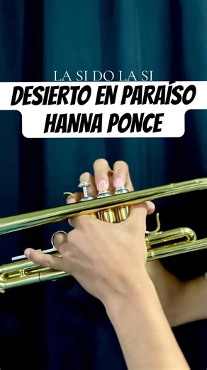 Desierto En paraíso De Hanna Ponce en trompeta 😃🎺 #trompeta #parati
