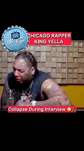 King Yella Collapsed During Interview 😳🙏🏾 #kingyella #chicago #nocaprapnews | No Cap Rap News