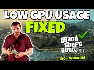 Fix LOW GPU USAGE While Gaming In 2022 - Fix Low FPS in GTA 5