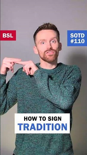 How to sign Tradition: BSL Sign of the Day 110