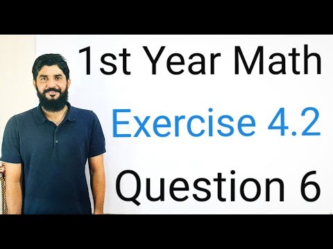1st Year Math Exercise 4.2 Question 6 | Class 11 Math Full Solution Step by Step | FSc Part 1 Math