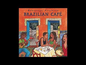 Brazilian Café (Official Putumayo Version)