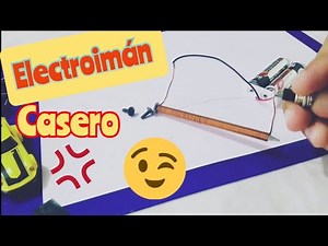 como hacer un electroimán casero para tarea