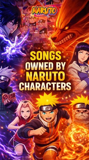 Songs Owned by Naruto Characters 🌀