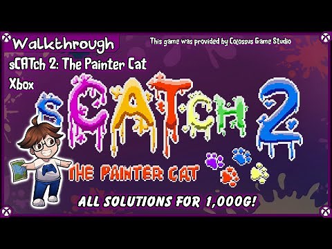 Walkthrough - sCATch 2: The Painter Cat (Xbox) - All Achievements - 1,000G