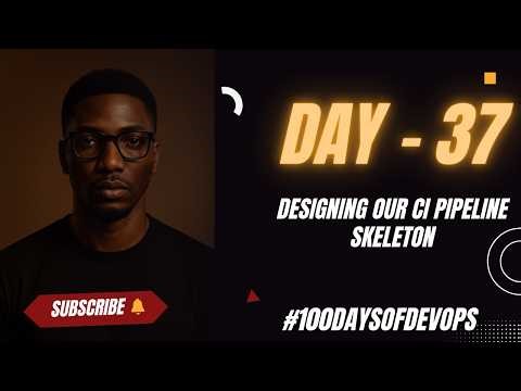 Day 37 | Designing Our CI Pipeline Skeleton #100daysofdevops #ci #jenkins #continuousintegration