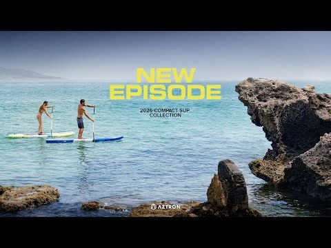 AZTRON 2026 Compact Air SUPs - Nova & SuperNova3.0