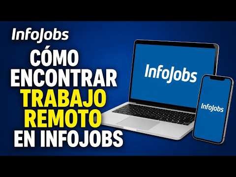 Cómo Encontrar Trabajo Remoto en InfoJobs