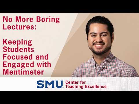 No More Boring Lectures: Keeping Students Focused and Engaged with Mentimeter