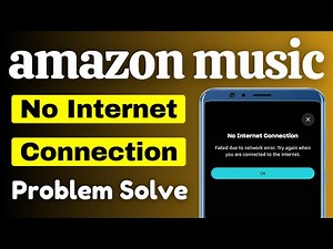 how to fix amazon music no internet connection problem | amazon music network connection problem