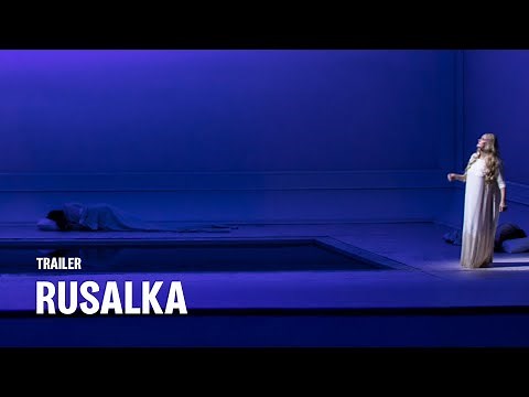 RUSALKA by Antonín Dvořák - TRAILER (english version)