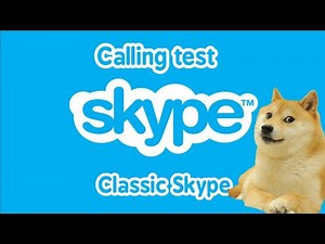 Classic Skype, calling test