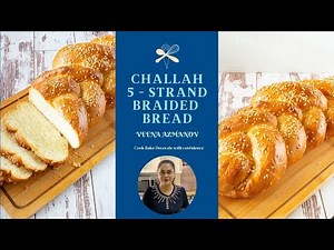 Challah Recipe - 5 Strands Braided Bread - Easy Braided Bread